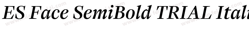 ES Face SemiBold TRIAL Italic字体转换